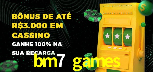 bm7 games melhor bônus de depósito